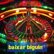 baixar biguin